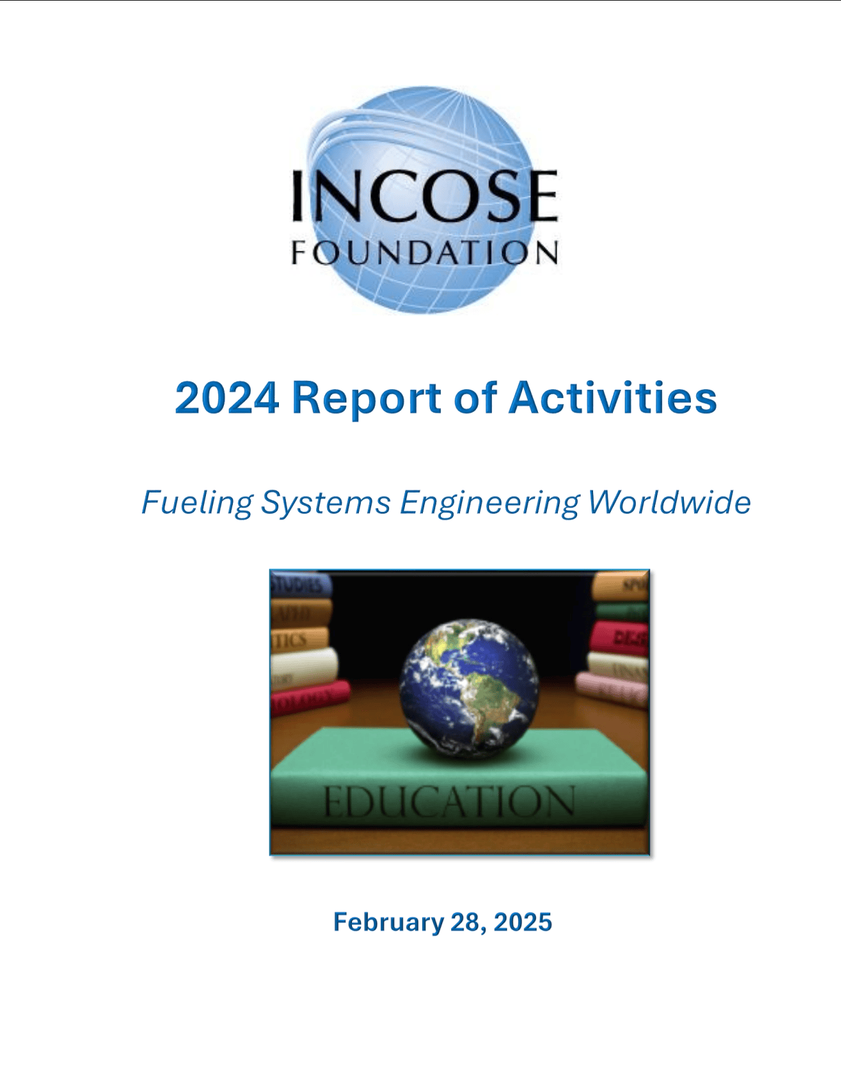 INCOSE Foundation 2024 Activities Report highlighting global systems engineering initiatives and education.